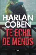 TE ECHO DE MENOS de COBEN, HARLAN 