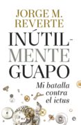 INTILMENTE GUAPO de REVERTE, JORGE M. 