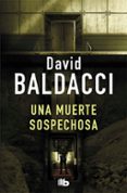 UNA MUERTE SOSPECHOSA (SAGA KING & MAXWELL 3) di BALDACCI, DAVID 