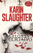 FLORES CORTADAS de SLAUGHTER, KARIN 
