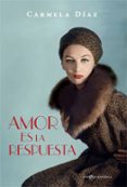 AMOR ES LA RESPUESTA de DIAZ, CARMELA 