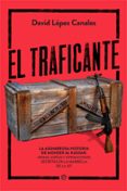 EL TRAFICANTE de LOPEZ CANALES, DAVID 