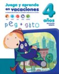 PEG + GATO 4 AOS JUEGA Y APRENDE EN VACACIONES di VV.AA