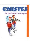 CHISTES DE PARIENTES Y AMIGOS di VV.AA. 