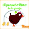 EL PEQUEO LIBRO DE LA GRANJA di CHOUX, NATHALIE 