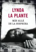 MAS ALLA DE LA SOSPECHA di LA PLANTE, LYNDA 