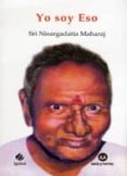 YO SOY ESO de NISARGADATTA MAHARAJ, SRI 