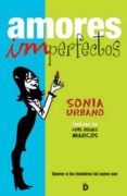 AMORES IMPERFECTOS di URBANO, SONIA 