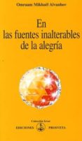 EN LAS FUENTES INALTERABLES DE LA ALEGRIA di AIVANHOV, OMRAAM MIKHAEL 