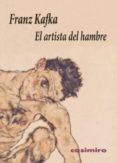 UN ARTISTA DEL HAMBRE de KAFKA, FRANZ 