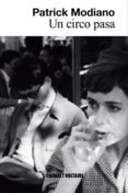 UN CIRCO PASA de MODIANO, PATRICK 