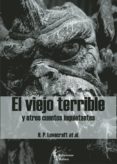 EL VIEJO TERRIBLE Y OTROS CUENTOS INQUIETANTES di VV.AA