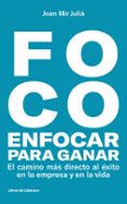 FOCO: ENFOCAR PARA GANAR di MIR JULIA, JOAN 
