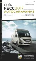 GUA FECC AUTOCARAVANAS 2017 di VV.AA. 