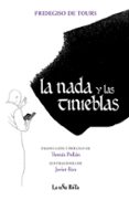 LA NADA Y LAS TINIEBLAS di TOURS, FRIDEGISO DE 