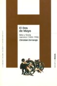 EL DOS DE MAYO: MITO Y FIESTA NACIONAL de DEMANGE, CHRISTIAN 