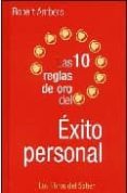LAS 10 REGLAS DE ORO PARA EL EXITO PERSONAL de AMBERS, ROBERT 