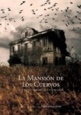 LA MANSION DE LOS CUERVOS di GOMEZ RIVERO, ANGEL 
