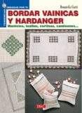 BORDAR VAINICAS Y HARDANGER: MANTELES, TOALLAS, CORTINAS, CAMISON ES di CIOTTI, DONATELLA 