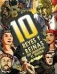 10 REYES Y REINAS QUE CAMBIARON EL MUNDO di VV.AA. 
