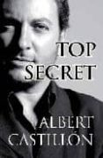 TOP SECRET di CASTILLON, ALBERT 