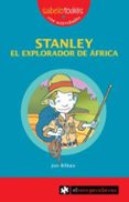 STANLEY, EL EXPLORADOR DE AFRICA de BILBAO, JON 