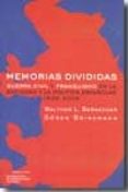 MEMORIAS DIVIDIDAS: GUERRA CIVIL Y FRANQUISMO EN LA SOCIEDAD Y LA POLITICA ESPAOLAS: 1936-2008 di BERNECKER, WALTHER L. 