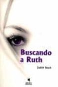 BUSCANDO A RUTH de BOSCH MOLINA, JUDITH 