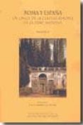 ROMA Y ESPAA, UN CRISOL DE LA CULTURA EUROPEA EN LA EDAD MODERNA (CONGRESO INTERNACIONAL CELEBRADO EN LA REAL ACADEMIA DE ESPAA EN ROMA, DEL 8 AL 12 DE MAYO DE 2007) VOL. I Y II (2 VOLS) di HERNANDO SANCHEZ, CARLOS JOSE 