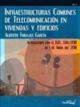 INFAESTRUCTURAS COMUNES DE TELECOMUNICACION EN VIVIENDAS Y EDIFIC IOS de TOBAJAS GARCIA, CARLOS 