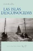 LAS ISLAS DESCONOCIDAS di BRANDAO, RAUL 