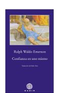 CONFIANZA EN UNO MISMO de EMERSON, RALPH WALDO 