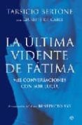LA ULTIMA VIDENTE DE FATIMA di BERTONE, TARSICIO  DE CARLI, GIUSEPPE 