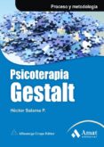 PSICOTERAPIA GESTALT: PROCESO Y METODOLOGIA de SALAMA PENHOS, HECTOR 