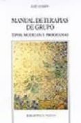 MANUAL DE TERAPIAS DE GRUPO: TIPOS, MODELOS Y PROGRAMAS de GUIMON, JOSE 
