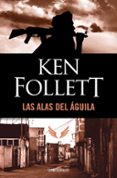 LAS ALAS DEL AGUILA de FOLLETT, KEN 