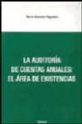 LA AUDITORIA DE CUENTAS ANUALES: EL AREA DE EXISTENCIA de ALVARADO RIQUELME, MARIA 