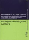 ESTRATEGIAS DE INVESTIGACION CUALITATIVA de VASILACHIS DE GIALDINO, IRENE 
