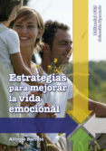 ESTRATEGIAS PARA MEJORAR LA VIDA EMOCIONAL de BARRETO, ALFONSO 