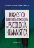 DIAGNOSTICO,INTERVENCION E INVESTIGACION EN PSICOLOGIA HUMANISTIC A de CASTANEDO, CELEDONIO 