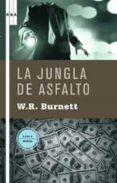 LA JUNGLA DE ASFALTO de BURNETT, W.R. 