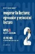 MEJORAR LA LECTURA 2 EJECUCION Y VELOCIDAD LECTORA de JARQUE GARCIA, JESUS 