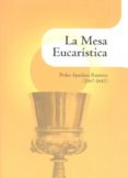 LA MESA EUCARISTICA de APAOLAZA RAMIREZ, PEDRO 