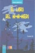 EL LIBRO DEL MI-MI-MIEDO de GIL MARTINEZ, CARMEN 