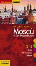 UN CORTO VIAJE A MOSCU - SAN PETERSBURGO  (GUIARAMA COMPACT) de MORTE, MARC 