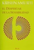 EL DESPERTAR DE LA SENSIBILIDAD de KRISHNAMURTI 