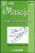 MASAJE PARA BEBES Y NIOS: ESTIMULACION, TECNICAS BASICA, SHIATSU di MARCHELLI, BEATRIZ 