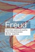 ESCRITOS SOBRE EL SUEO Y LA INTERPRETACION DE LOS SUEOS di FREUD, SIGMUND 