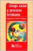 TRABAJO SOCIAL Y PROCESOS FAMILIARES di QUINTERO VELASQUEZ, ANGEL MARIA 