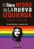 EL LIBRO NEGRO DE LA NUEVA IZQUIERDA de MARQUEZ, NICOLAS 